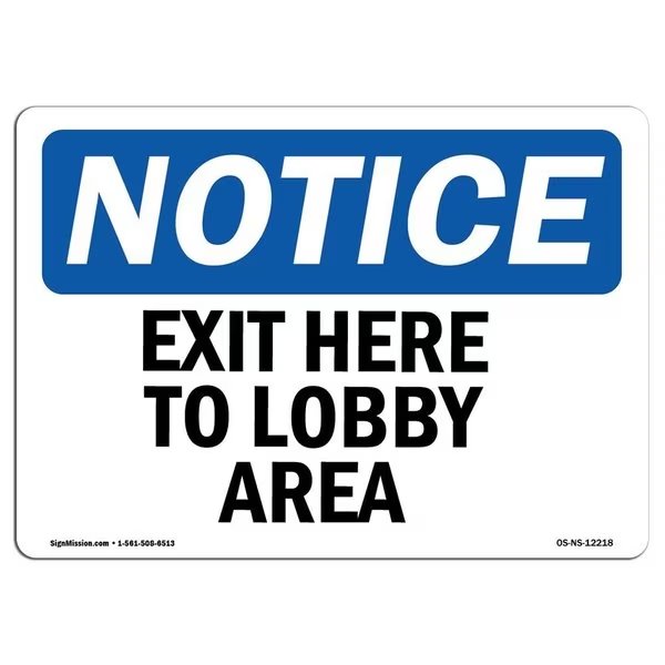 OSHA Notice Sign, Exit Here To Lobby Area, 10in X 7in Decal, 7